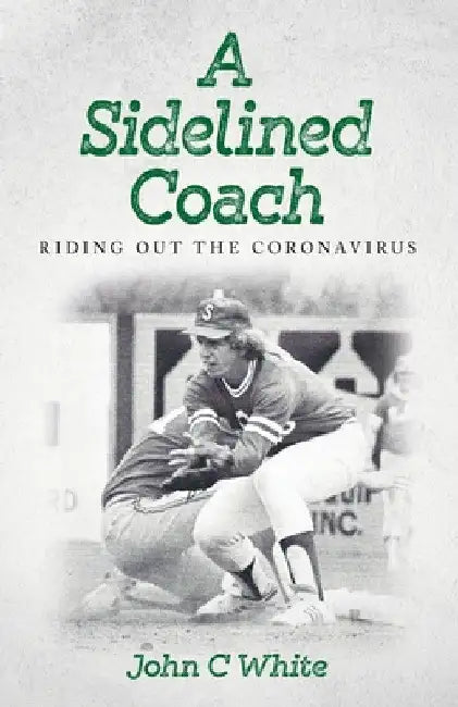 A Sidelined Coach by John C. White