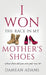 I Won The Race In My Mother's Shoes by Damean Adams