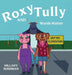 Roxy and Tully: Words Matter by Hillary Sussman