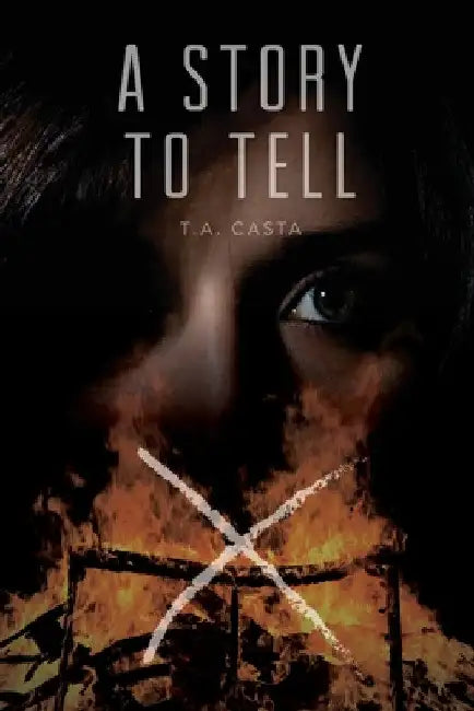 A Story to Tell by T. a. Casta