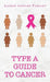 Type A Guide to Cancer by Lauren Candies Tarpley
