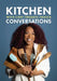 Kitchen Conversations with Chef Tregaye: A collection of delicious soul food fused recipes by Tregaye Fraser