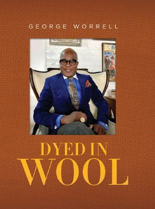 Dyed in Wool by George Worrell