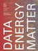 Data. Energy. Matter.: Why Architecture Is Key to Climate Change by David Serero
