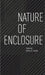 Nature of Enclosure: The Work of John Ronan Architects by Jeffrey S. Nesbit