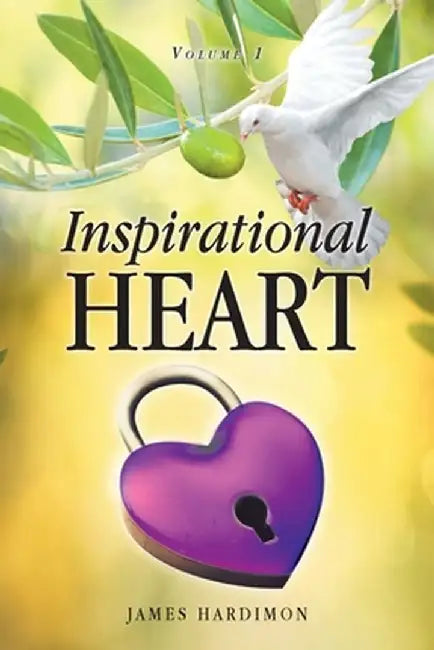 Inspirational Heart: Volume 1 by James Hardimon