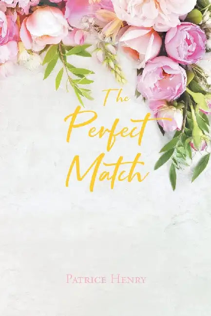 The Perfect Match by Patrice Henry