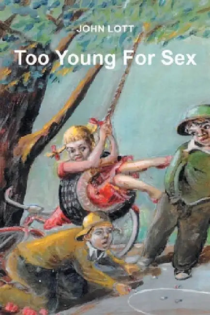 Too Young For Sex by John Lott