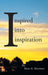 Inspired into Inspiration by Brett A. Martinez