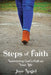 Steps of Faith: Answering God's Call on Your Life by Joye Angel