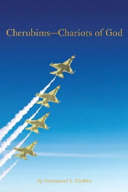 Cherubims-Chariots of God by Emmanuel S. Kladitis