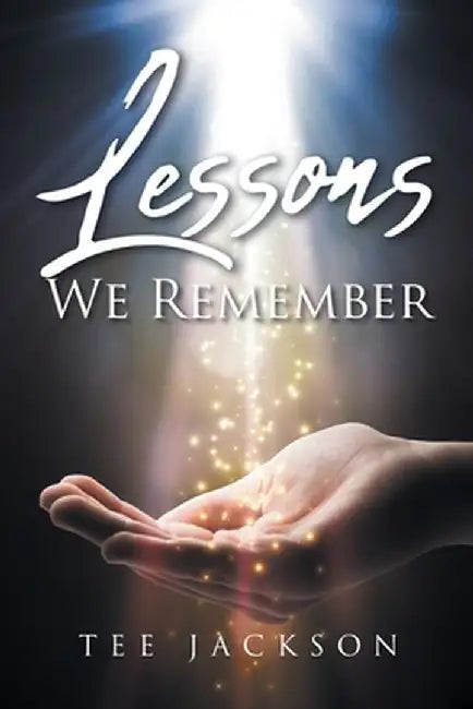Lessons We Remember by Tee Jackson