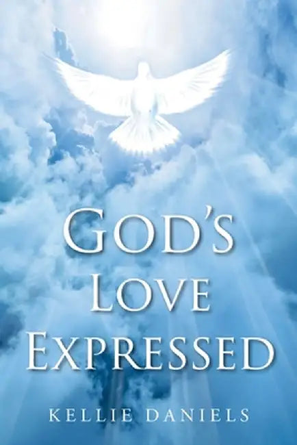 God's Love Expressed by Kellie Daniels