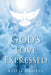 God's Love Expressed by Kellie Daniels
