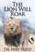 The Lion Will Roar by Mike Friesz