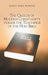 The Creeds of Modern Christianity versus the Teachings of the Holy Bible by James Earl Kemper