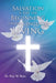 Salvation is Just the Beginning Toward Kingdom Living by Kay W. Ross
