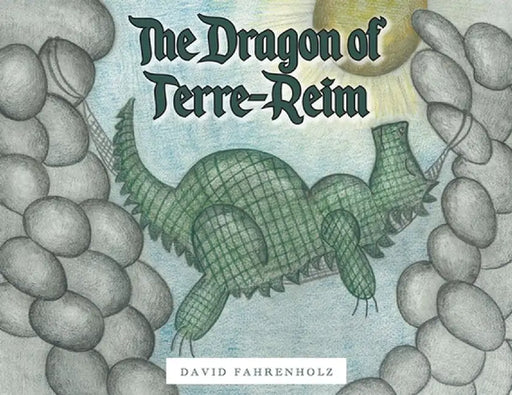 The Dragon of Terre-Reim by David Fahrenholz