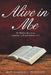 Alive in Me: The Word Is Alive in Me: Galatians 2:20 and Hebrews 4:12 by Harold E. Petersen