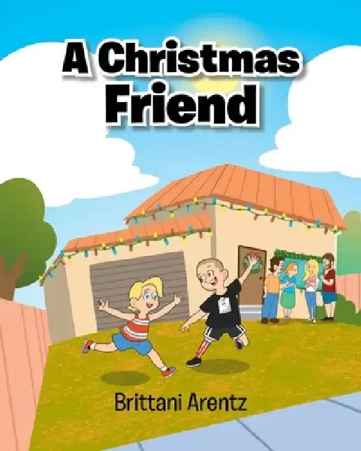 A Christmas Friend by Brittani Arentz