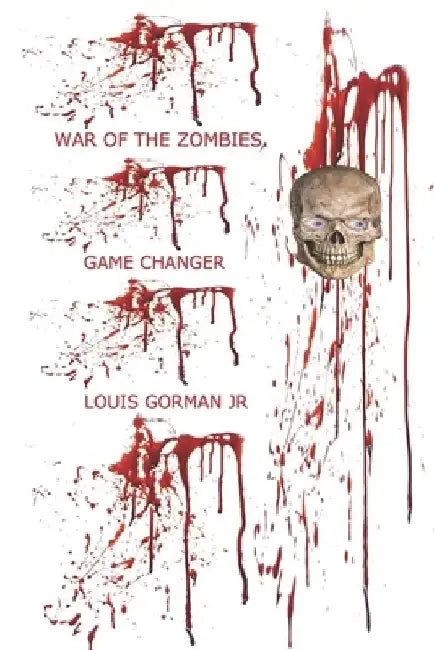 War of the Zombies: Game Changer by Louis, Jr. Gorman