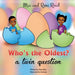 Who's the Oldest? a twin question by Chan Blue