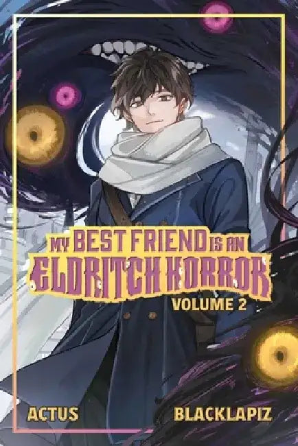 My Best Friend is an Eldritch Horror (Light Novel) Vol. 2 by ACTUS
