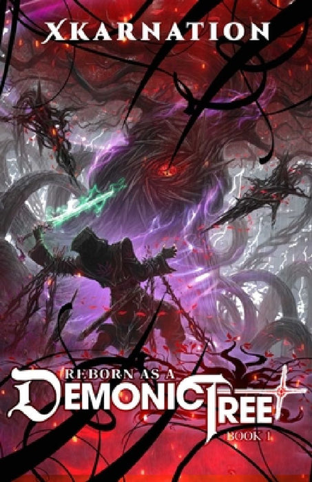 Reborn as a Demonic Tree (Light Novel) Vol. 1 by Xkarnation
