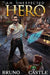 An Unexpected Hero (Light Novel) Vol. 1 by Bruno, Rhett C.