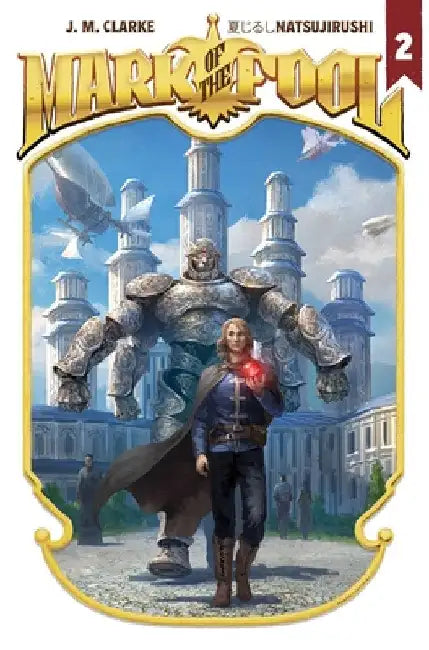 Mark of the Fool (Light Novel) Vol. 2 by J. M. Clarke