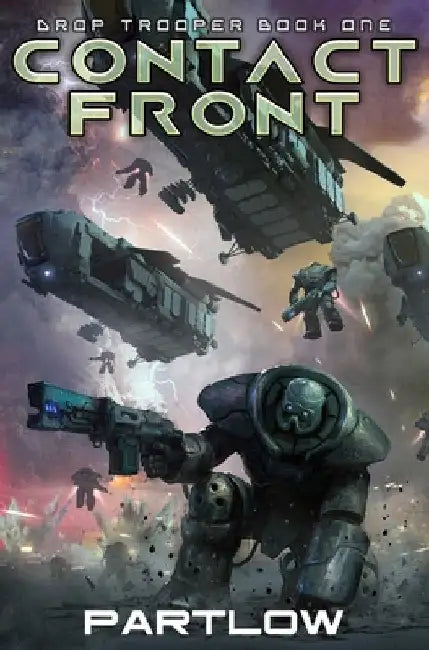Contact Front: Drop Trooper, Book 1 by Rick Partlow