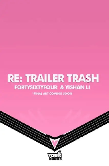 RE: Trailer Trash Vol. 1 (Webtoon Graphic Novel) by Webtoon, Yishan Li, Alyssa Villaire