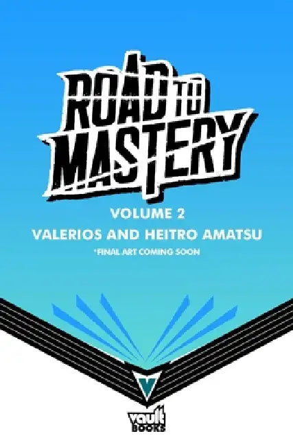 Road to Mastery (Light Novel) Vol. 2 by Valerios, Heitor Amatsu, Der-Shing Helmer