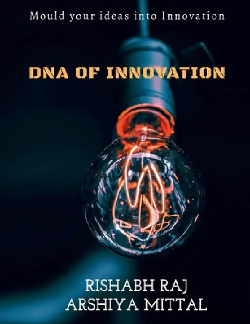 DNA of Innovation by Rishabh Raj