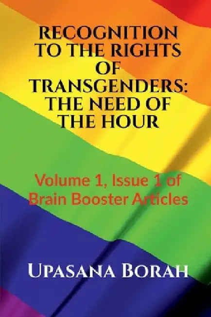 Recognition to the Rights of Transgenders by Upasana Borah