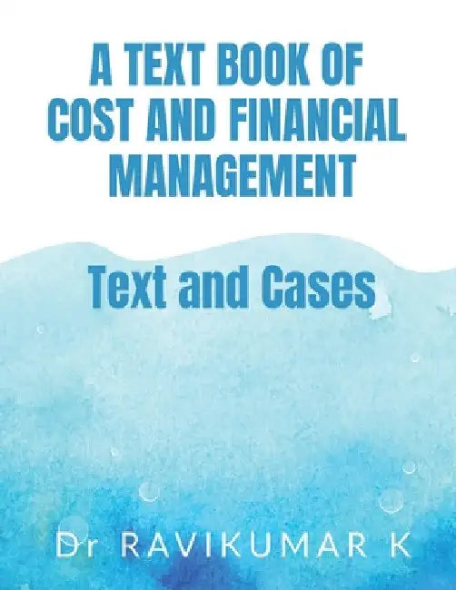 A Text Book of Cost and Financial Management by Ravikumar