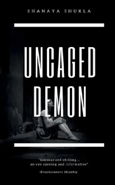 Uncaged Demon by Shanaya Shukla