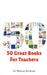 50 Great Books For Teachers by Dheeraj Mehrotra