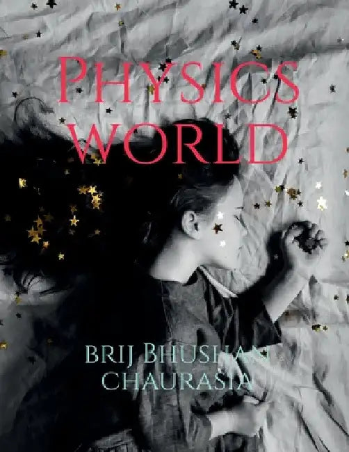 Physics World by Brij Bhushan
