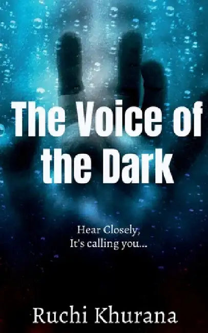 The voice of the Dark by Ruchi Khurana