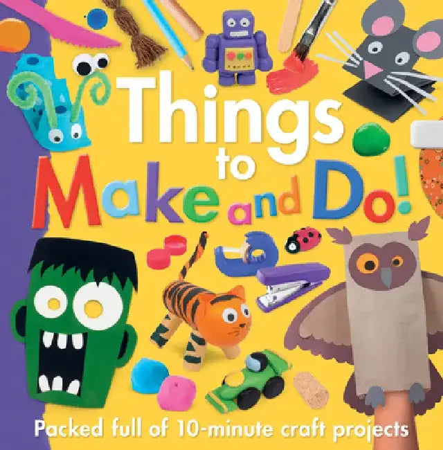 Things to Make and Do! by Kidsbooks Publishing