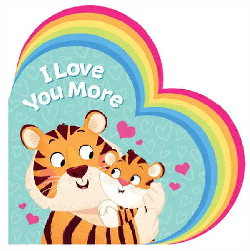 I Love You More: Heart Shaped Layered Board Book by Kidsbooks Publishing