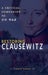 Restoring Clausewitz: A Critical Companion to On War by J. Furman Daniel