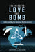Learning to Love the Bomb: Understanding the American Nuclear Arsenal by Curtis McGiffin, Adam Lowther