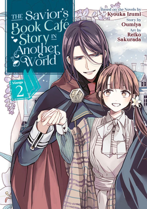 The Savior's Book Cafe Story in Another World (Manga) Vol. 2 by Kyouka Izumi