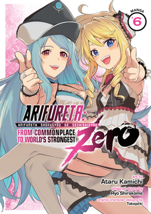 Arifureta: From Commonplace to World's Strongest Zero (Manga) Vol. 6 by Ryo Shirakome