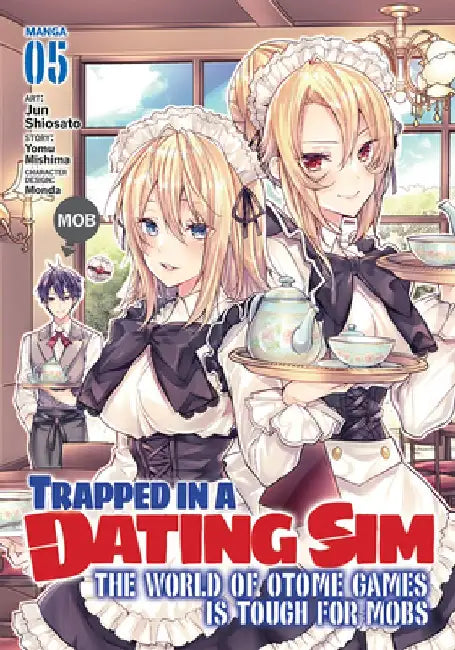 Trapped in a Dating Sim: The World of Otome Games Is Tough for Mobs (Manga) Vol. 5 by Yomu Mishima