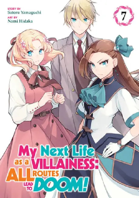 My Next Life as a Villainess: All Routes Lead to Doom! (Manga) Vol. 7 by Satoru Yamaguchi