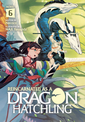 Reincarnated as a Dragon Hatchling (Light Novel) Vol. 6 by Nekoko