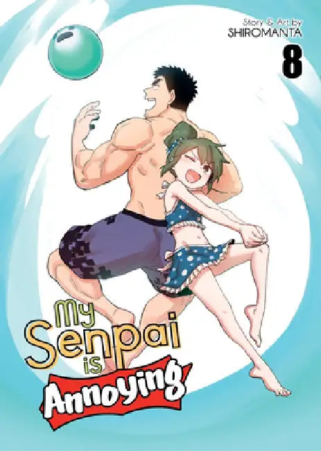My Senpai Is Annoying Vol. 8 by Shiromanta